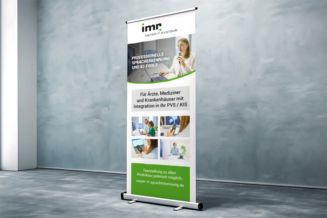 Rollup Roll-up Printdesign für imr Meyer IT Systeme: professionelle Spracherkennung & KI-Tools für Ärzte und Krankenhäuser (PVS/KIS-Integration)